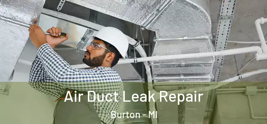  Air Duct Leak Repair Burton - MI